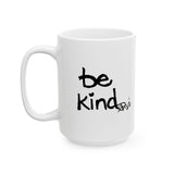 Be Kind   |   15 oz. White Ceramic Mug