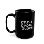 Criss Cross Sushi   |   15 oz. Black Ceramic Mug