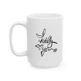 I Totally Heart You   |  15 oz. White Ceramic Mug